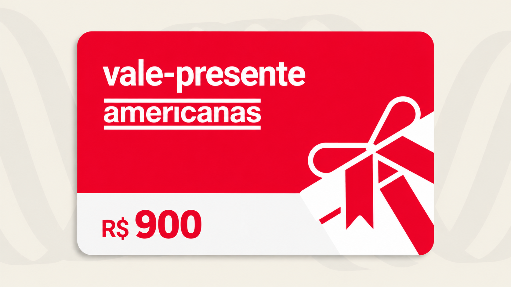 R$900 - Gift Card Americanas