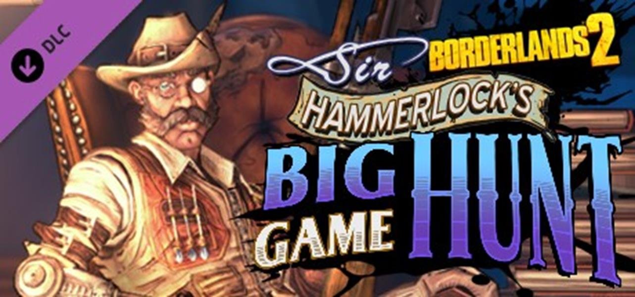 Borderlands 2: Sir Hammerlock''s Big Game Hunt - DLC (Mac) cover