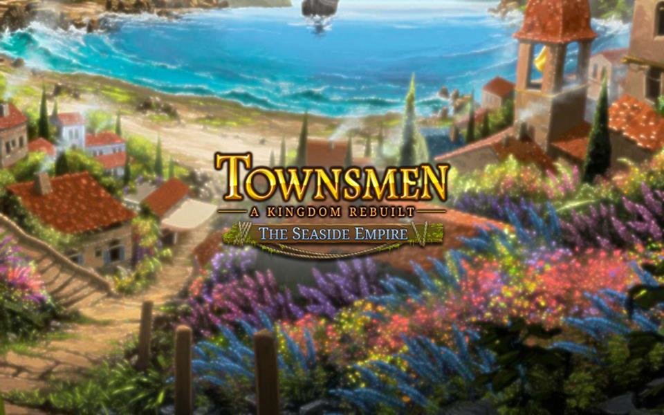 Townsmen - A Kingdom Rebuilt: The Seaside Empire (DLC) cover