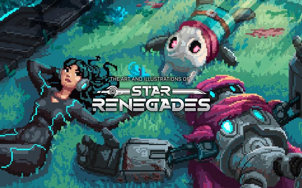 The Art and Illustrations of Star Renegades cover