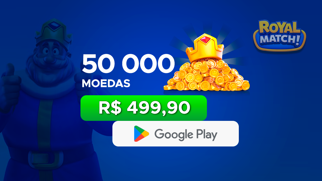 Royal Match! - 50.000 Moedas com Google Play