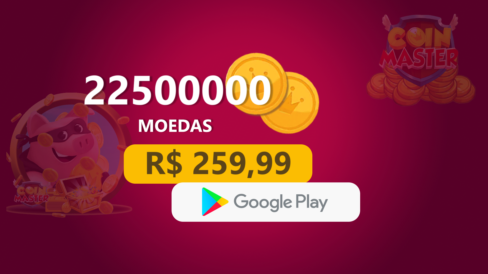 Coin Master - 22.500.000 Moedas com Google Play